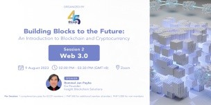 Building Blocks to the Future: An Introduction to Blockchain and Cryptocurrency - Session 2